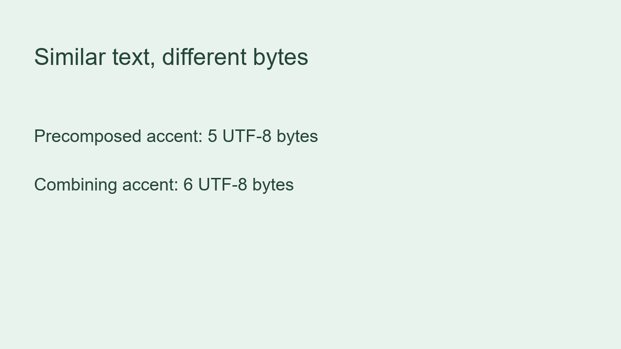 Two visually similar accent inputs use different UTF-8 byte sequences